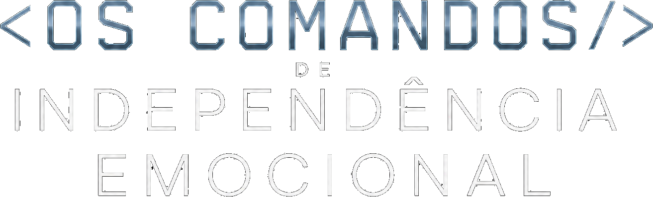 Os Comandos de Independência Emocional